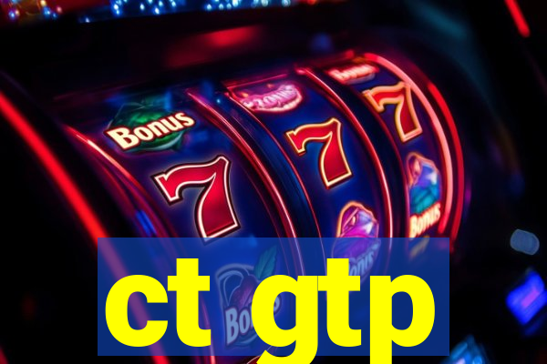 ct gtp