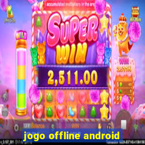 jogo offline android