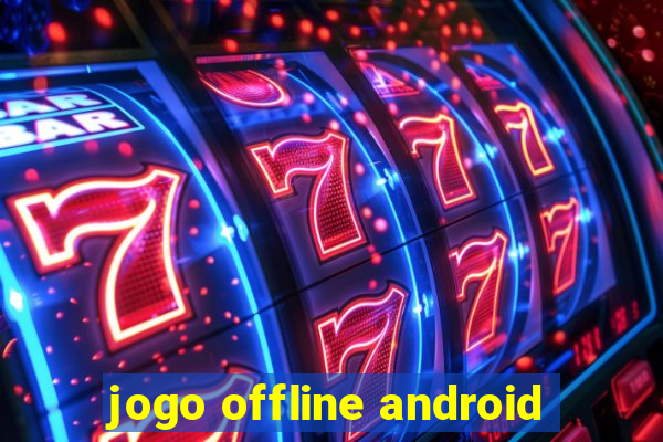 jogo offline android