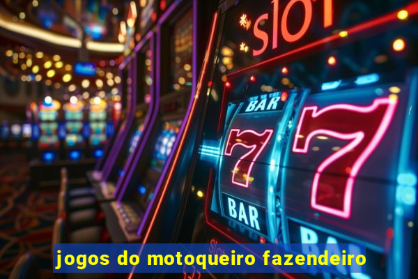 jogos do motoqueiro fazendeiro