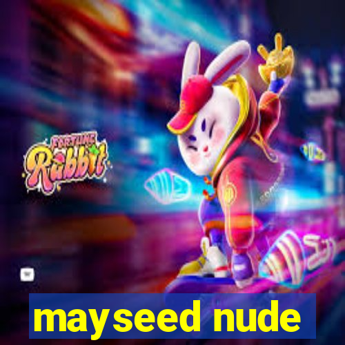 mayseed nude