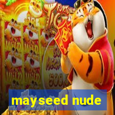 mayseed nude