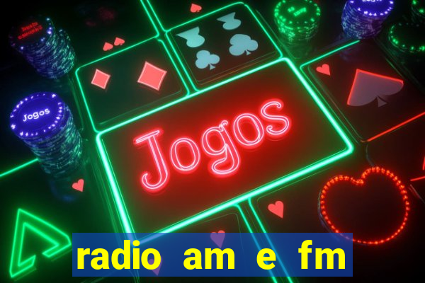 radio am e fm casas bahia