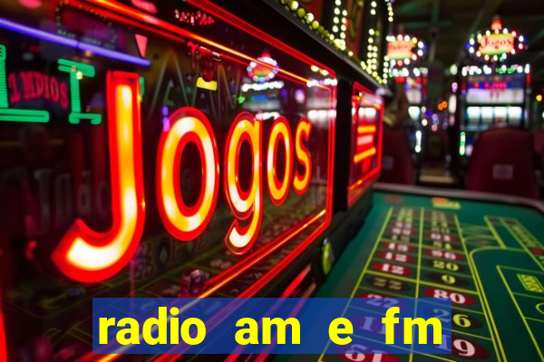 radio am e fm casas bahia