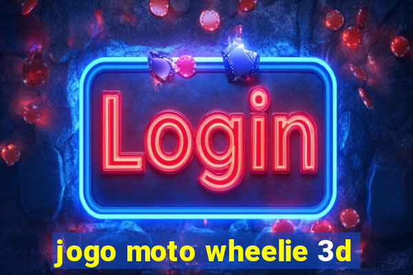 jogo moto wheelie 3d