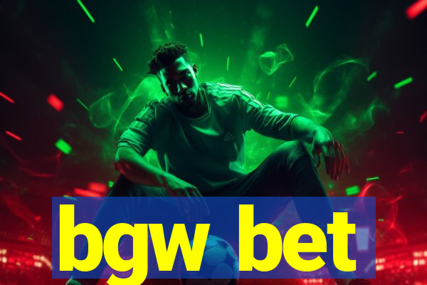 bgw bet