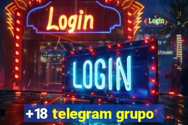 +18 telegram grupo