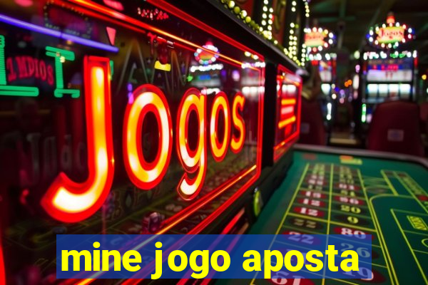 mine jogo aposta