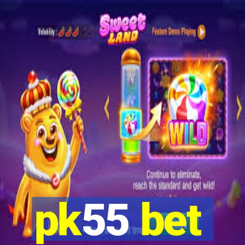 pk55 bet