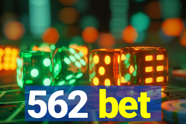 562 bet