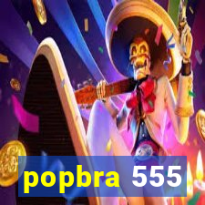 popbra 555