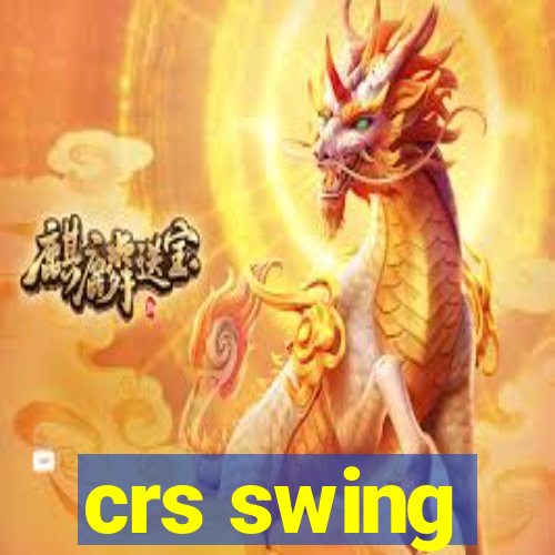 crs swing