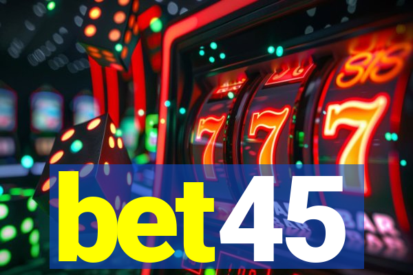 bet45