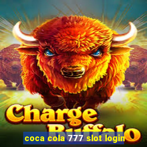 coca cola 777 slot login