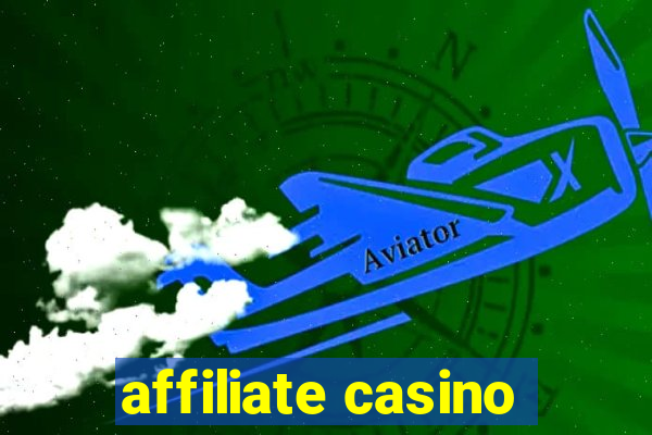 affiliate casino