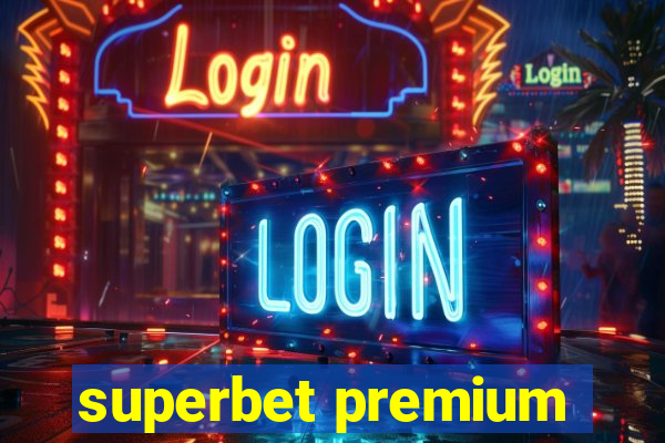 superbet premium