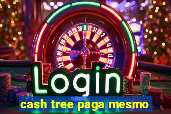 cash tree paga mesmo