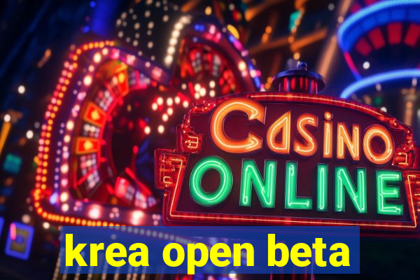 krea open beta