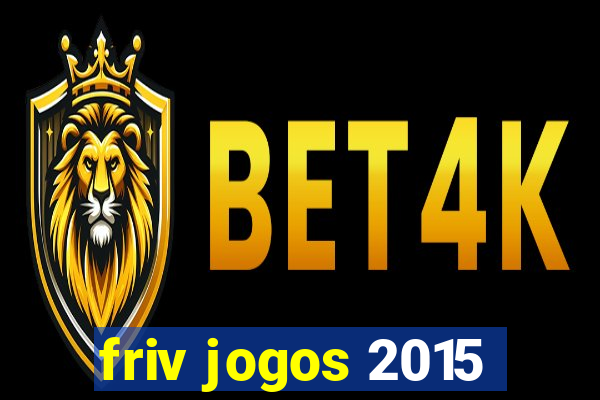 friv jogos 2015