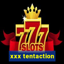 xxx tentaction