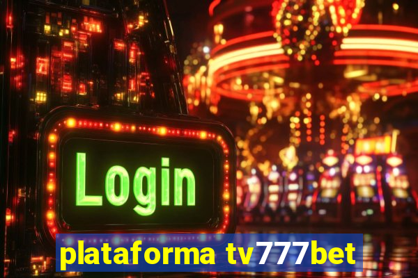 plataforma tv777bet