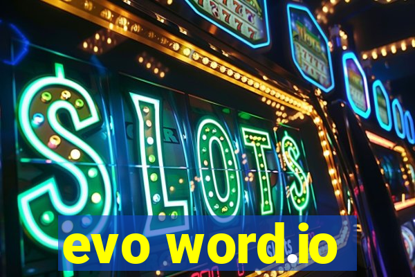 evo word.io