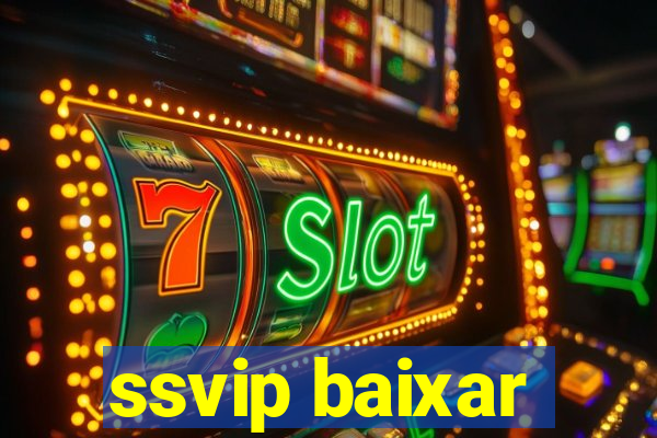 ssvip baixar