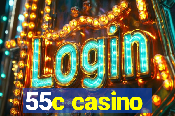 55c casino