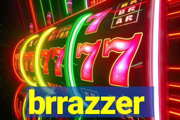 brrazzer