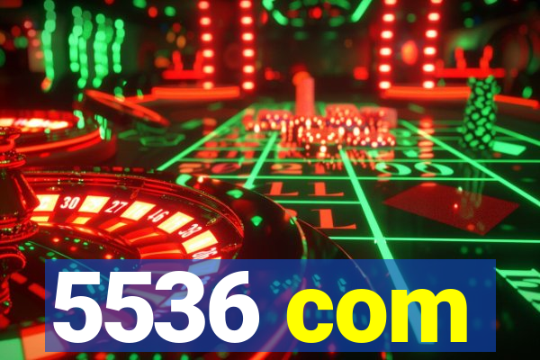 5536 com