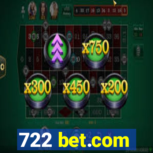 722 bet.com