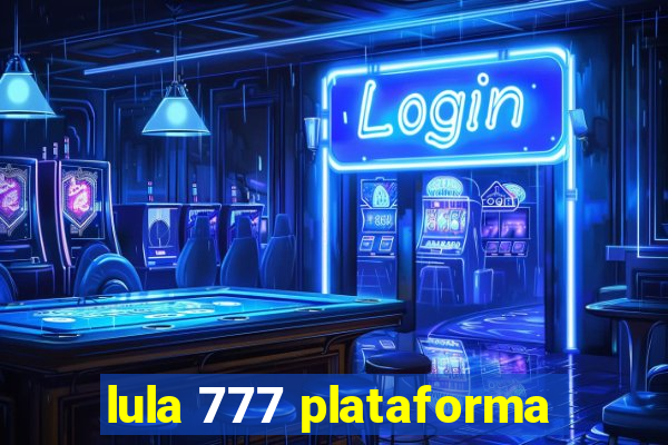 lula 777 plataforma