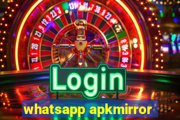 whatsapp apkmirror