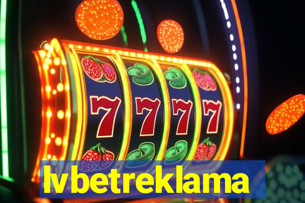 lvbetreklama