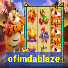 ofimdablaze