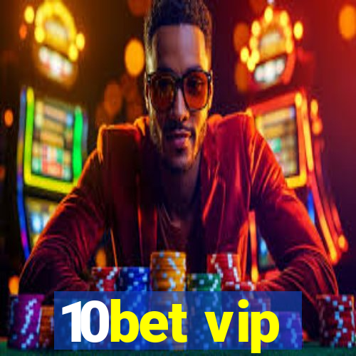 10bet vip