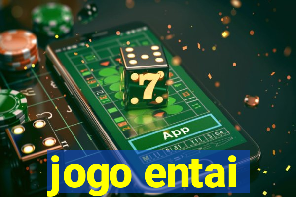 jogo entai