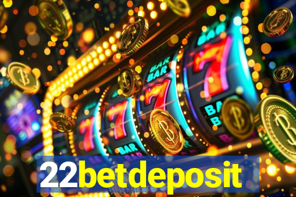 22betdeposit