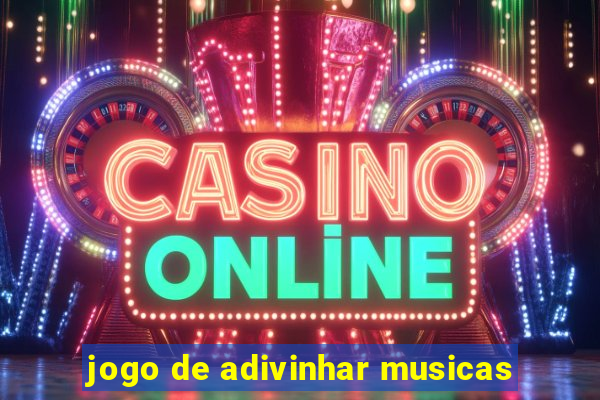 jogo de adivinhar musicas