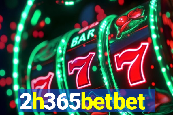 2h365betbet