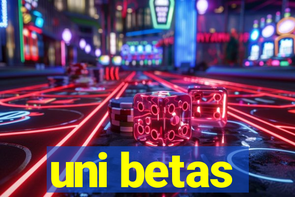 uni betas