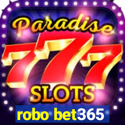 robo bet365