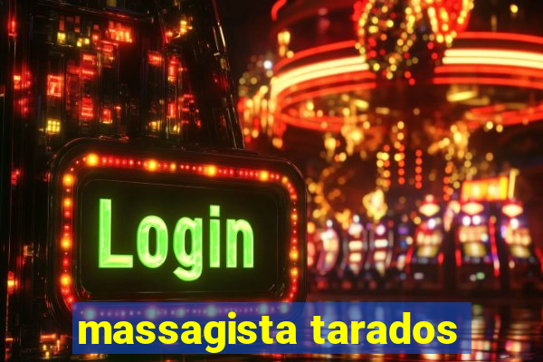 massagista tarados