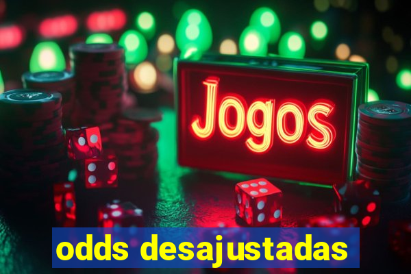 odds desajustadas