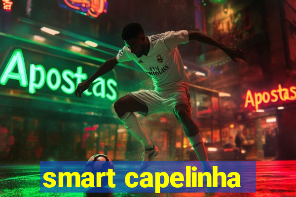 smart capelinha