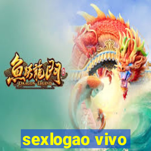 sexlogao vivo