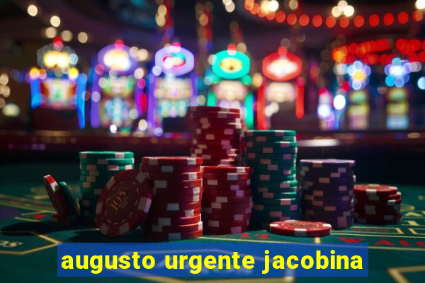 augusto urgente jacobina