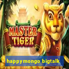 happymongo bigtalk