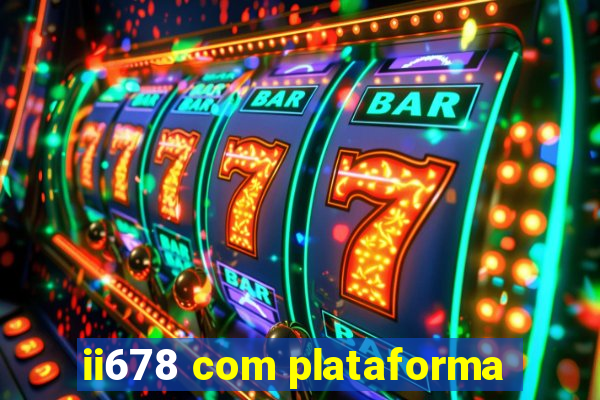 ii678 com plataforma