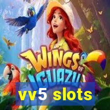 vv5 slots